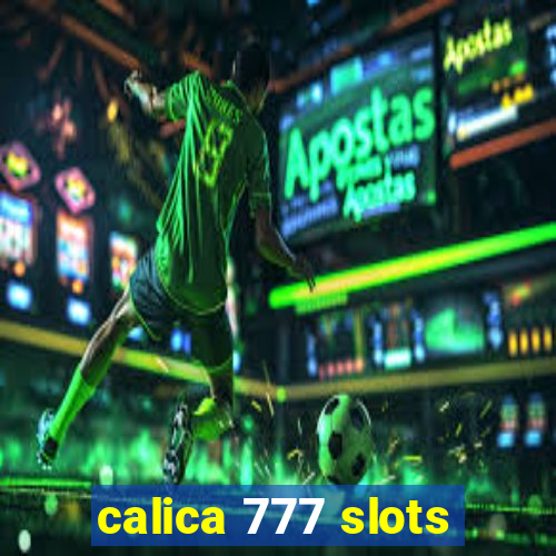 calica 777 slots